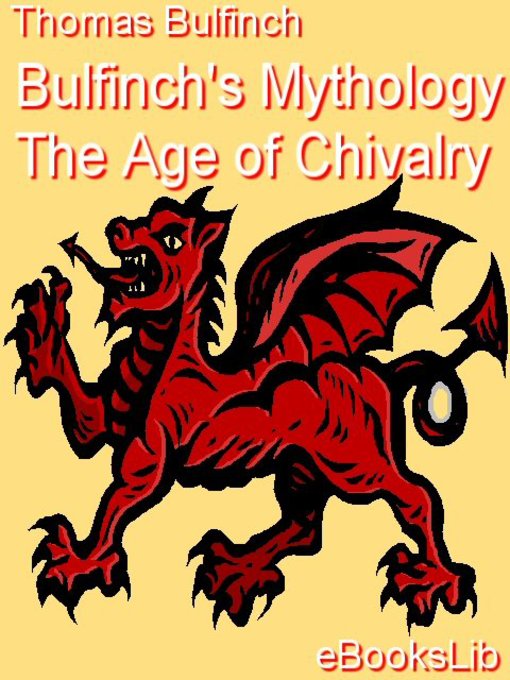 Title details for Bulfinch's Mythology - The Age of Chivalry by Thomas Bulfinch - Available